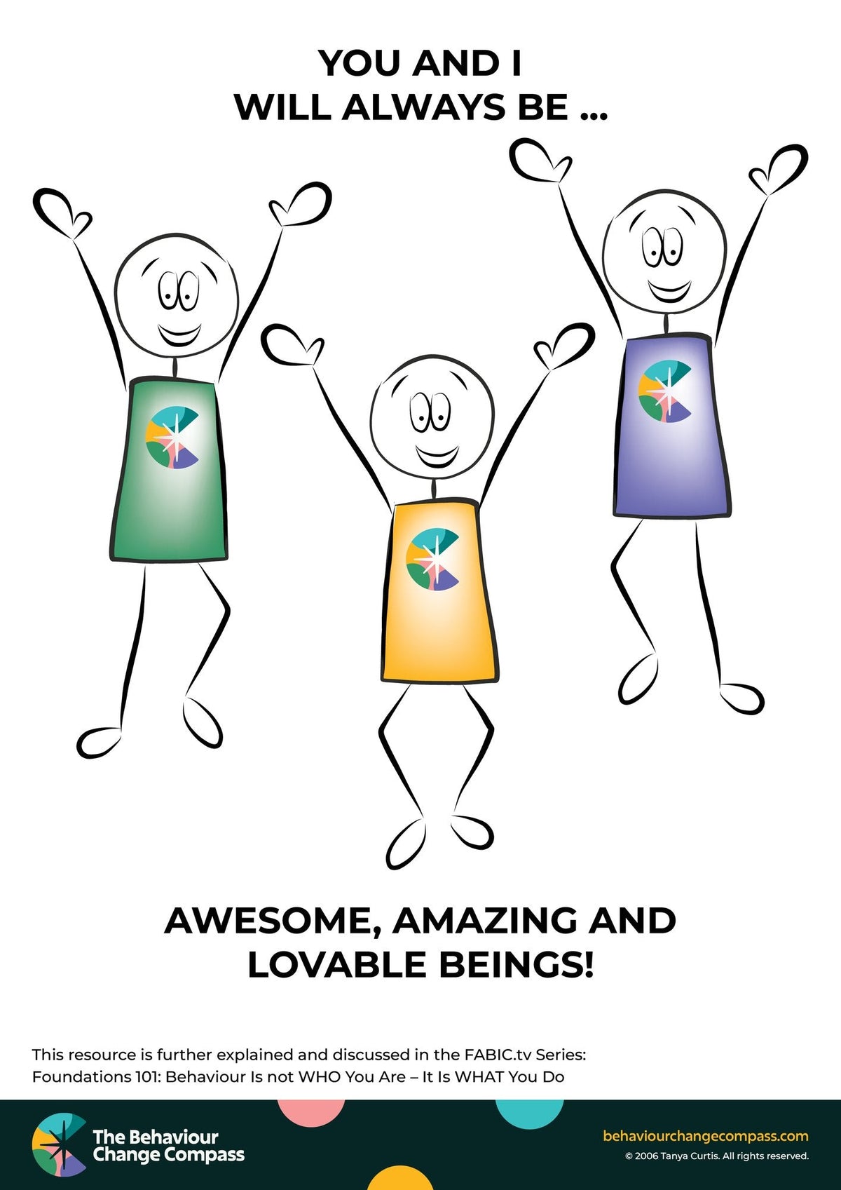 You and I will always be awesome, amazing and lovable beings – Behaviour Change Poster 2